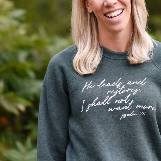 Sweatshirt: Psalm 23 - He Leads And Restores, I Shall Not Want More