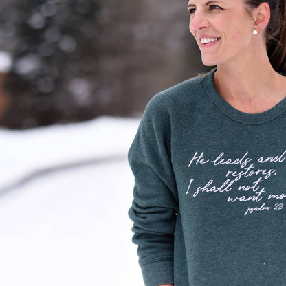 Sweatshirt: Psalm 23 - He Leads And Restores, I Shall Not Want More